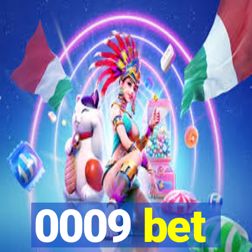 0009 bet